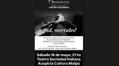La obra “Oid mortales” llega a Maipú con una función a beneficio de instituciones locales