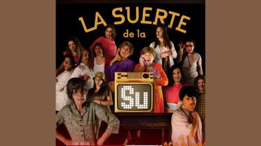 El teatro comunitario de Castelli presenta “La suerte de la Su” en Maipú